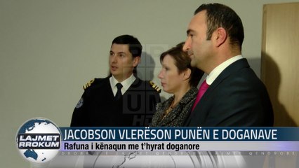 JACOBSON VLERËSON PUNËN E DOGANAVE