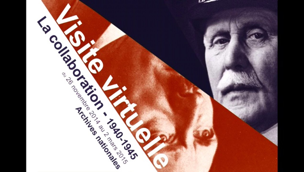 Visite virtuelle : La collaboration 1940-1945 aux Archives Nationales à ...