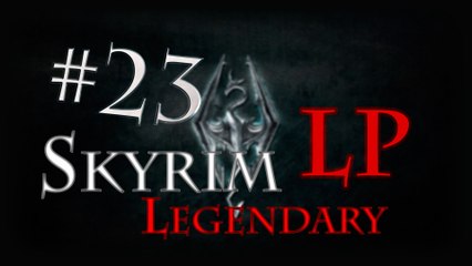 LP Skyrim Legendary - Ep 23: Le dragon légendaire