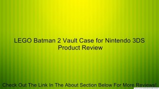 LEGO Batman 2 Vault Case for Nintendo 3DS Review