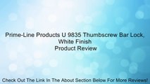Prime-Line Products U 9835 Thumbscrew Bar Lock,  White Finish Review