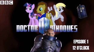 Doctor Whooves Friendships are Cool Episode 1 (12 O'Clock)