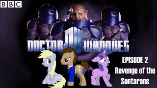 Doctor Whooves Friendships are Cool Episode 2 (Revenge of the Sontarans)