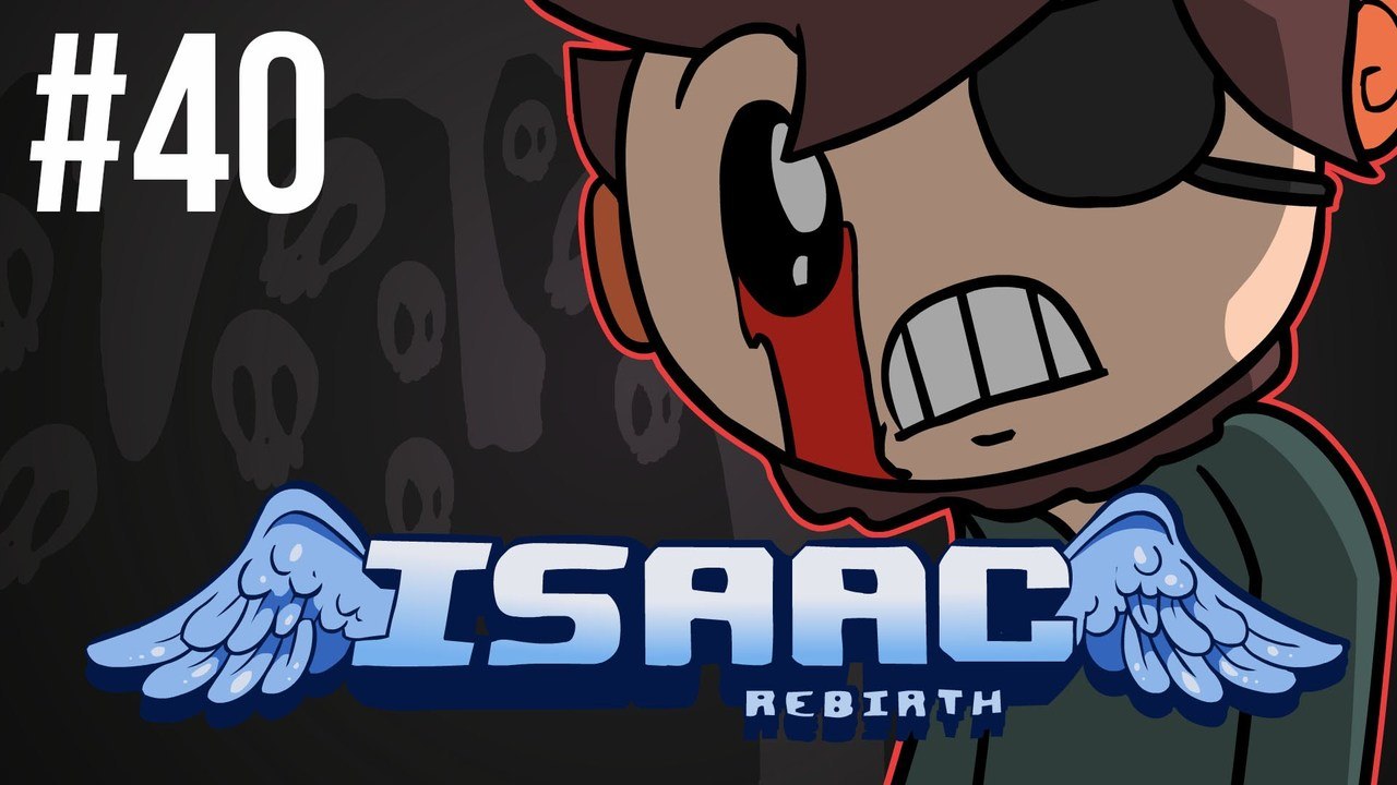 The Binding of Isaac: Rebirth - Episode 40 - Nasty Surprise