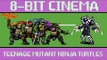 Teenage Mutant Ninja Turtles - 8 Bit Cinema