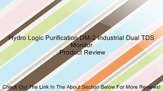 Hydro Logic Purification DM-2 Industrial Dual TDS Monitor Review