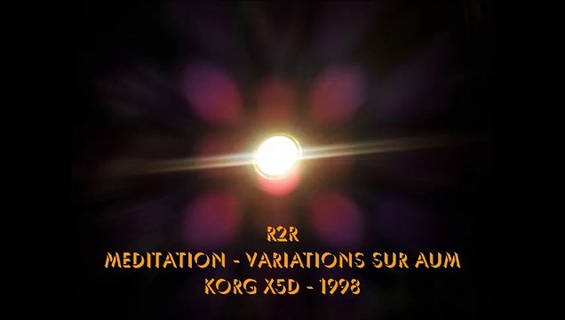 R2R - Variations sur AUM - KORG X5D - 1998