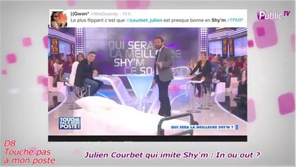 Public Zap : Julien Courbet qui imite Shy'm : In ou out ?