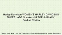 Harley-Davidson WOMEN'S HARLEY DAVIDSON SHOES JADE Sneakers HI TOP 5 (BLACK) Review