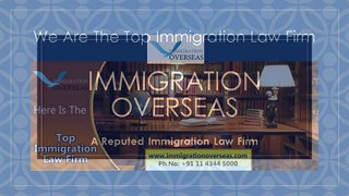 Contact Leading Immigration Law Firm For Immigration Services