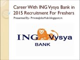 Career With ING Vysya Bank in 2015 Recruitment For Freshers