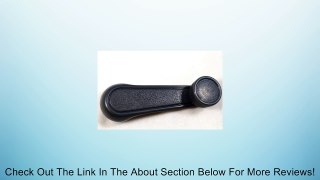 PT Auto Warehouse TO-1021G - Inside Interior Inside Window Crank Handle, Gray - Left = Right Review