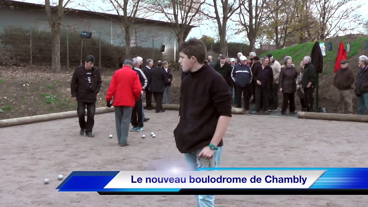 INAUGURATION DU BOULODROME DE CHAMBLY