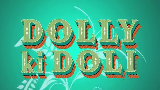 Dolly Ki Doli MOTION POSTER Released | Sonam Kapoor | Pulkit Samrat | Rajkumar Rao