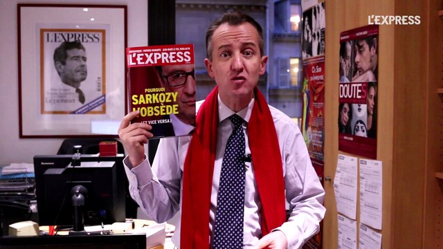 Hollande: pourquoi Sarkozy l'obsède - La une de L'Express dans l'édito de Christophe Barbier