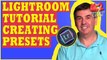 Lightroom Tutorial: Creating, Saving and Applying Adobe Lightroom Presets