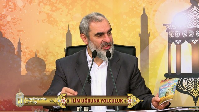 61) Hadislerle Diriliş - İLİM UĞRUNA YOLCULUK - Nureddin Yıldız - Sosyal Doku Vakfı