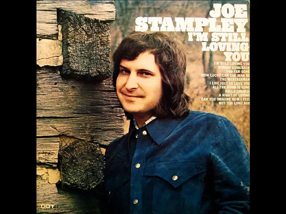 Joe Stampley -- How Lucky Can One Man Be