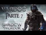 Middle-earth: Shadow of Mordor ( Jugando ) ( Parte 7 ) #Vardoc1 El Carrito Quemado