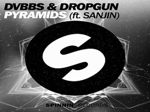 [ DOWNLOAD MP3 ] DVBBS & Dropgun - Pyramids (feat. Sanjin) (Original Mix)