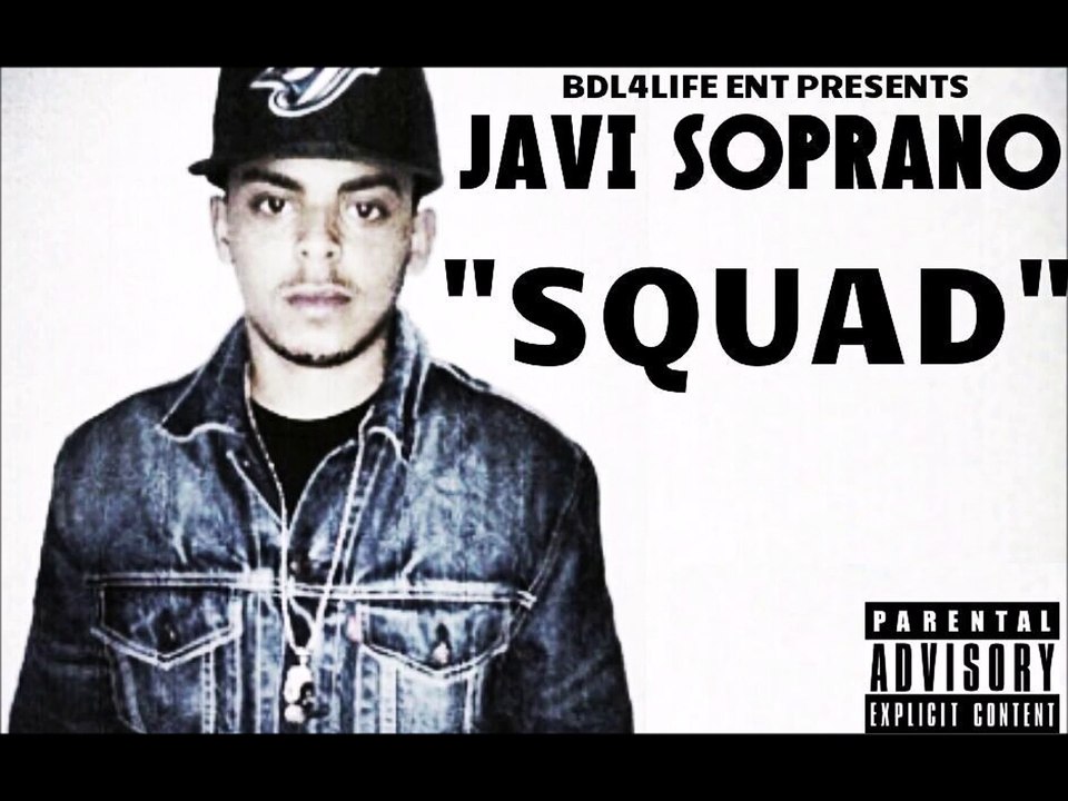 Javi Soprano- Squad (New Single)