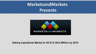 Baking Ingredients Market worth $13,165.6 Million by 2019
