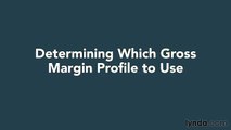 Financial projection tutorial 19 Determining Which margin profile to use