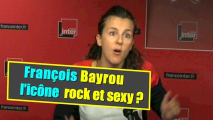 François Bayrou.. l'icône rock et sexy ?