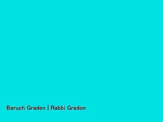 Rabbi| Baruch| Gradon | Rabbi Baruch