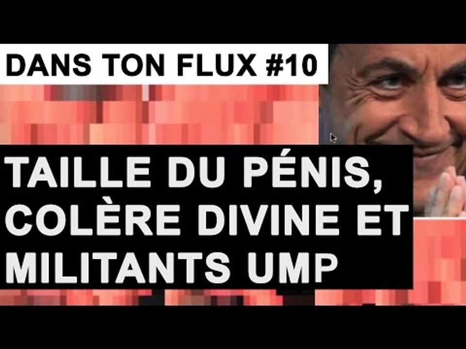 Taille du pénis, colère divine et militants UMP #DansTonFlux 10