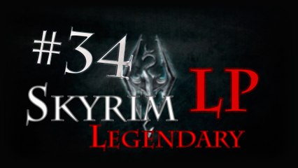 LP Skyrim Legendary - Ep 34: Nchuang Zel part 2