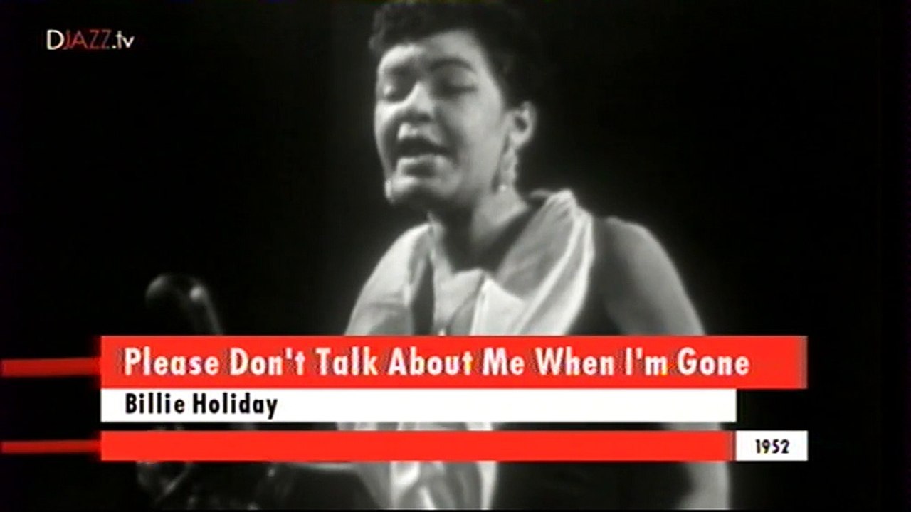 Billie Holiday - Please Don't Talk About Me When I'm Gone