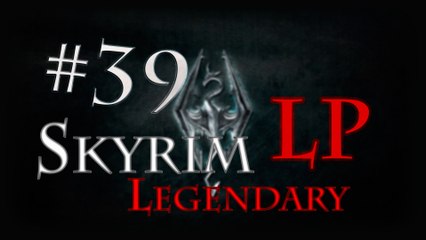 LP Skyrim Legendary - Ep 39: Les catacombs de Potema