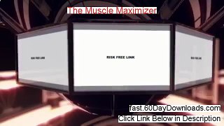 My The Muscle Maximizer Review (also instant access)