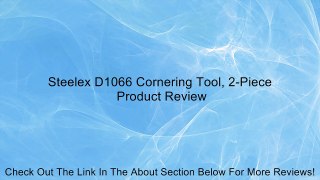 Steelex D1066 Cornering Tool, 2-Piece Review