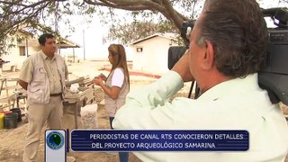 Periodistas de RTS visitaron Proyecto Arqueológico Samarina