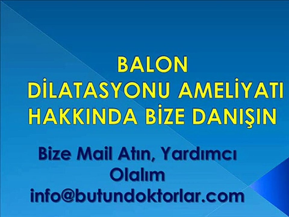 Balon Dilatasyon,akalazya tedavisinde balon dilatasyonu,balon dilatasyonu olgu sunumu,polietilen balon,balon dilatasyonu nedir,akalazya balon dilatasyonu ameliyatı