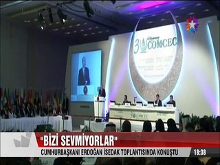 Cumhurbaşkanı Erdoğan İSEDAK Toplantısında Bizi Sevmiyorlar