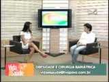 Vida e saúde -  Cirurgia Bariátrica I parte01