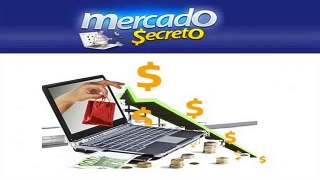 Mercado Secreto   Gana Dinero con Mercado Libre y Sitios Similares