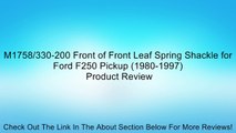 M1758/330-200 Front of Front Leaf Spring Shackle for Ford F250 Pickup (1980-1997) Review