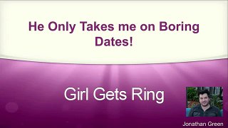 Girl Gets Ring Review - Tired of Boring Dates