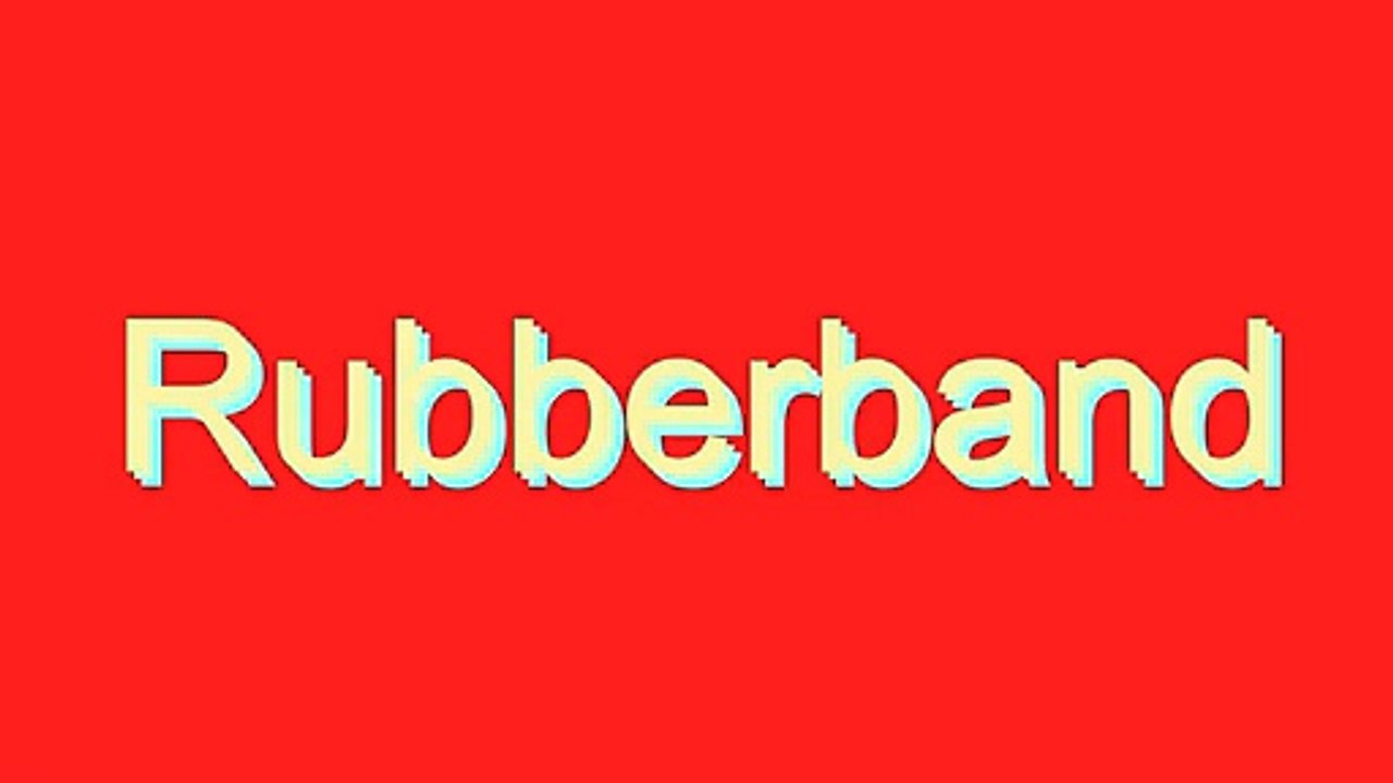 How to Pronounce Rubberband
