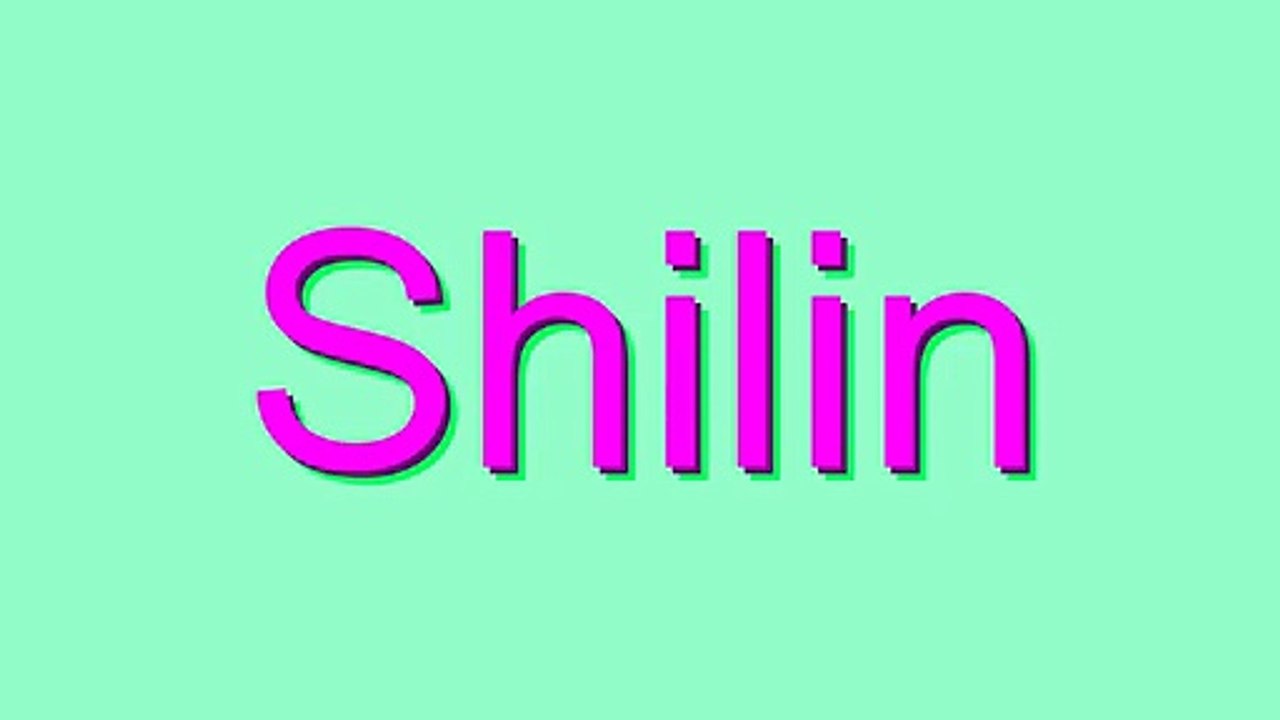 How to Pronounce Shilin