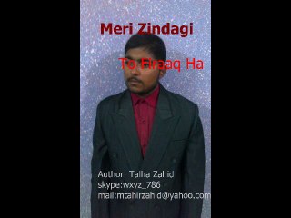 meri zindagi to firaaq ha by talha