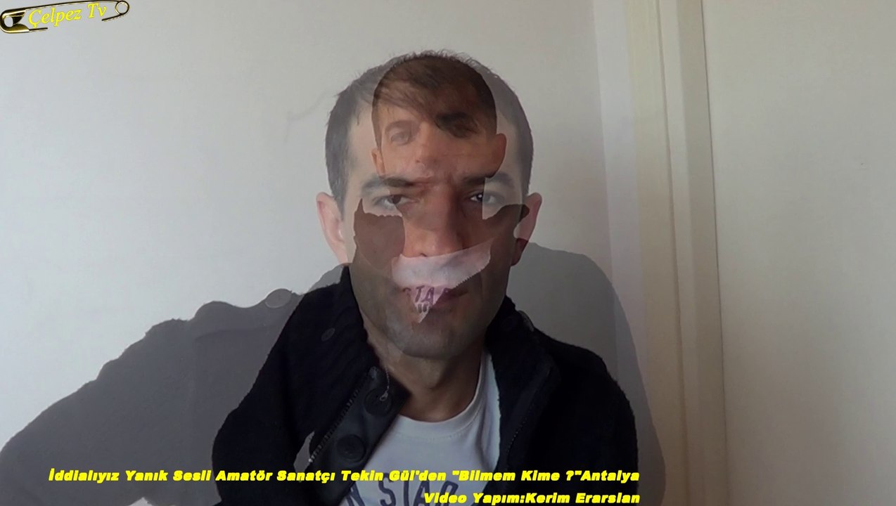 İddialıyız ! Yanık Sesli Amatör Sanatçı Tekin Gül'den "Bilmem Kime ?"Antalya