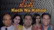 Kuch Na Kaho - Sohail Ahmed, Babu Baral, Iftikhar Thakur, Amanat Chan