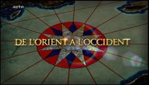 De L'Orient A L'Occident - Episode 3 -  La Conquête Arabe