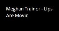 Meghan Trainor - Lips Are Movin -download in description-