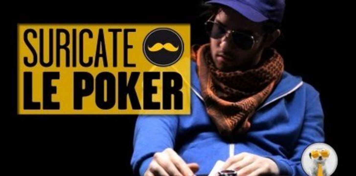 SURICATE - Le Poker